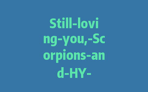 Still-loving-you,-Scorpions-and-HY-